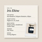 Atelier Materi Parfumerie Iris Ebène fragrance profile card